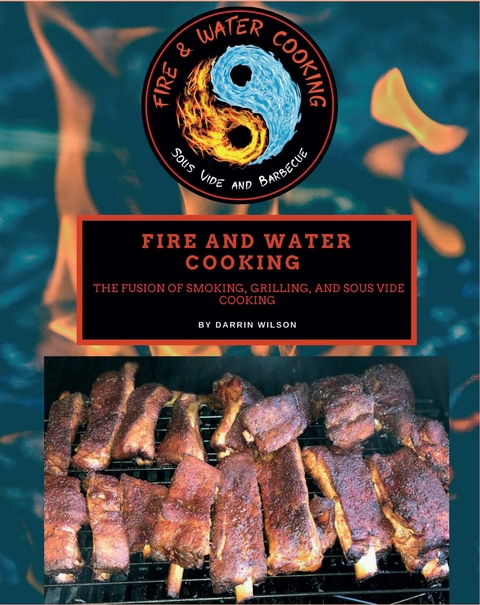 Fire and Water Cooking -  Darrin s Wilson