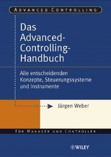 Das Advanced-Controlling-Handbuch - Jürgen Weber