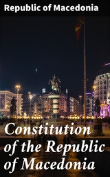 Constitution of the Republic of Macedonia - Republic of Macedonia