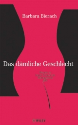 Das dämliche Geschlecht - Barbara Bierach