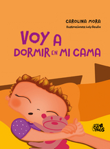 Voy a dormir en mi cama - Carolina Mora