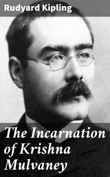 The Incarnation of Krishna Mulvaney - Rudyard Kipling