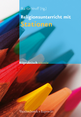 Religionsunterricht mit Stationen - 