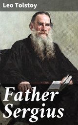 Father Sergius - Leo Tolstoy