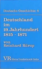 Deutsche Geschichte. Taschenbuchausgabe / Deutschland im 19. Jahrhundert 1815-1871 - Reinhard Rürup