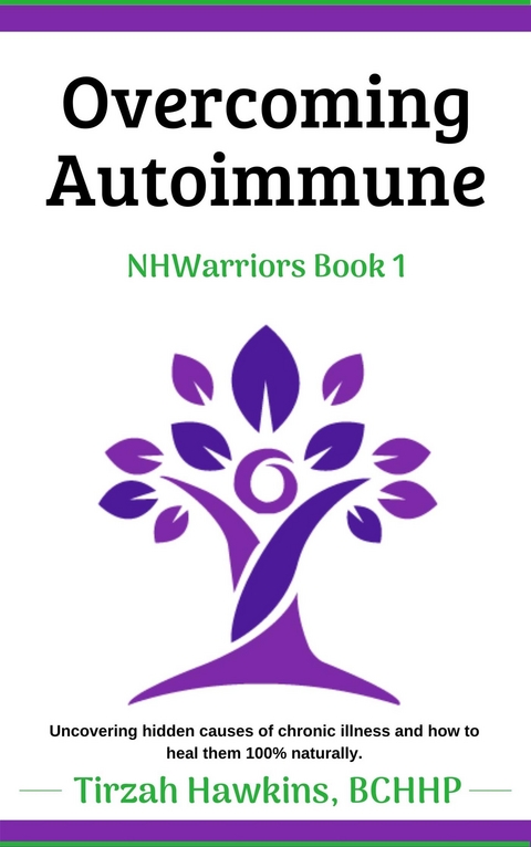 Overcoming Autoimmune Book 1 - Tirzah Hawkins