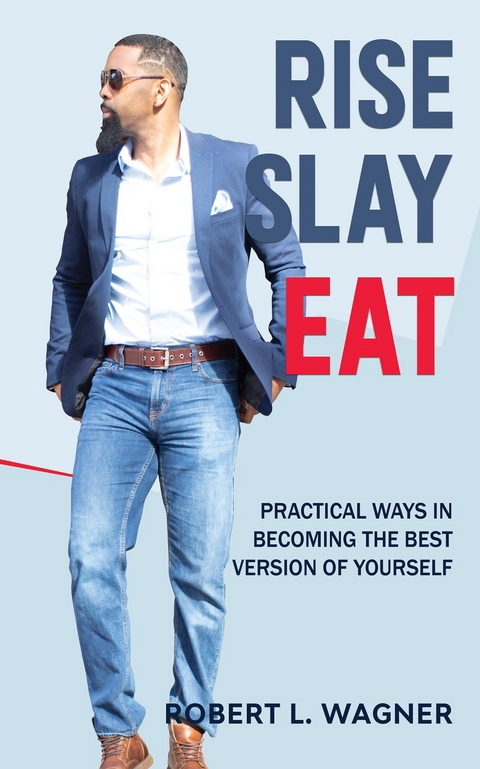 Rise Slay Eat - Robert L. Wagner