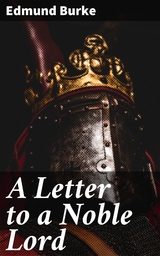 A Letter to a Noble Lord - Edmund Burke