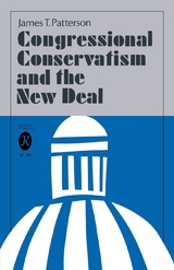 Congressional Conservatism and the New Deal - James T. Patterson