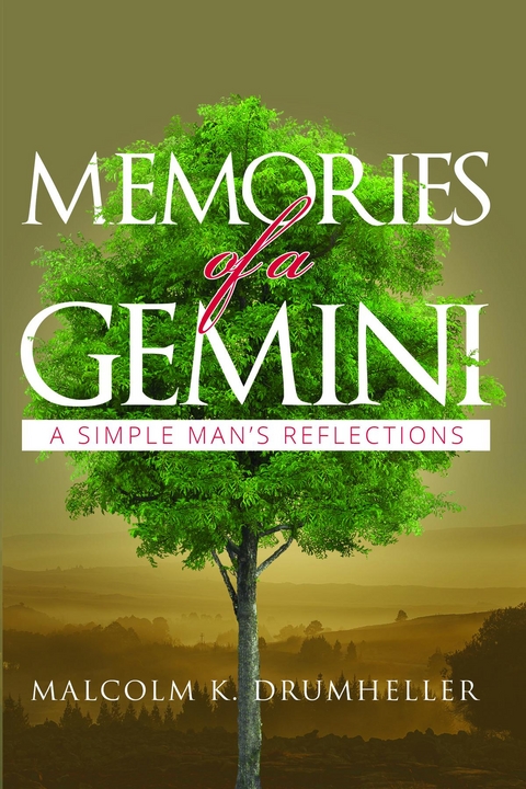 Memories of a Gemini : A Simple Man's Reflections -  Malcolm K. Drumheller