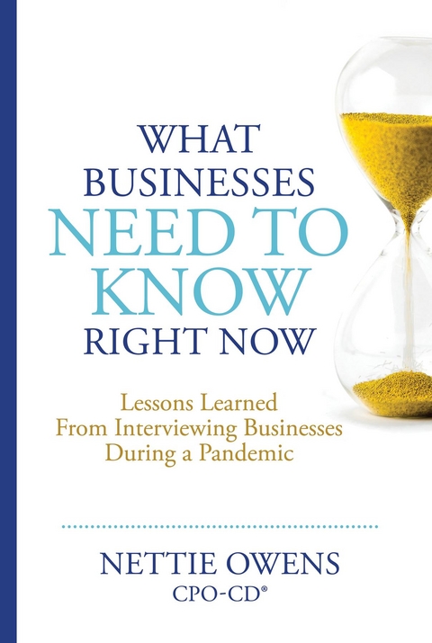 What Businesses Need To Know Right Now - Nettie Owens