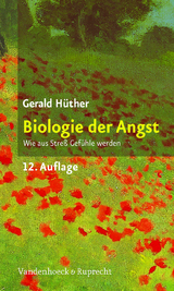 Biologie der Angst - Gerald Hüther