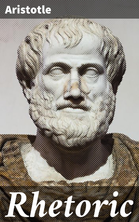 Rhetoric -  Aristotle