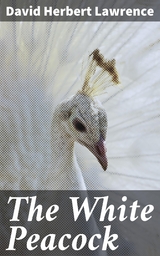 The White Peacock - David Herbert Lawrence