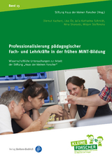 Professionalisierung pädagogischer Fach- und Lehrkräfte in der frühen MINT-Bildung - Diemut Kucharz, Lisa Öz, Julia Katharina Schmidt, Nina Skorsetz, Mirjam Steffensky