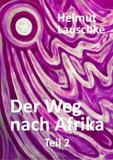 Der Weg nach Afrika - Helmut Lauschke