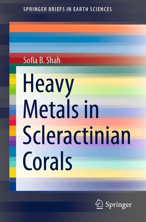 Heavy Metals in Scleractinian Corals - Sofia B. Shah