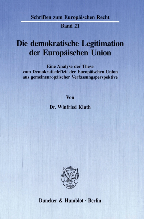 Die demokratische Legitimation der Europäischen Union. -  Winfried Kluth