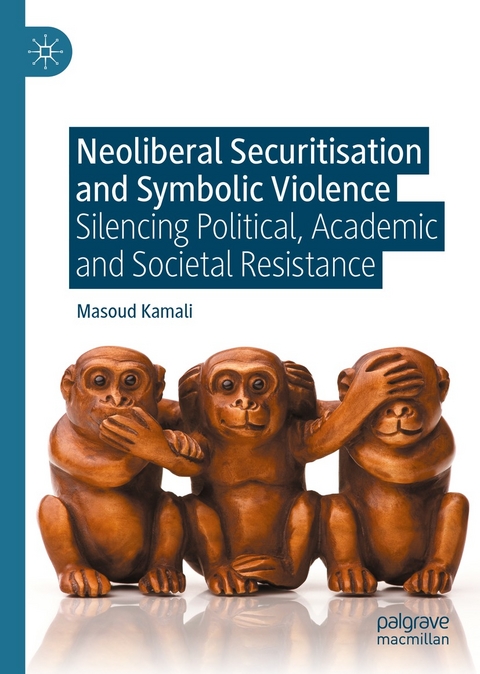 Neoliberal Securitisation and Symbolic Violence - Masoud Kamali