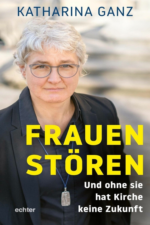 Frauen stören -  Katharina Ganz