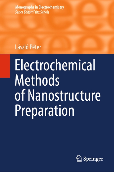 Electrochemical Methods of Nanostructure Preparation -  László Péter