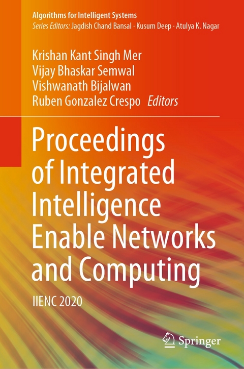Proceedings of Integrated Intelligence Enable Networks and Computing - 