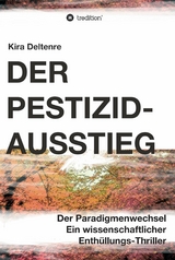 Der Pestizid-Ausstieg - Kira Deltenre