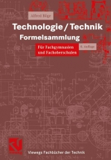 Technologie /Technik Formelsammlung - Alfred Böge, Gert Böge, Wolfgang Böge, Rainer Ahrberg, Hans J Küfner, Jürgen Voss, Wolfgang Weißbach