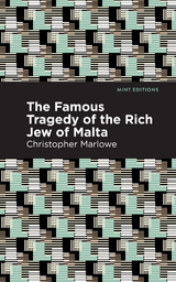 Famous Tragedy of the Rich Jew of Malta -  Christopher Marlowe