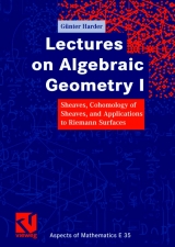 Lectures on Algebraic Geometry I - Günter Harder