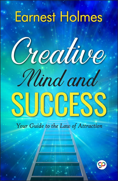 Creative Mind and Success - Ernest Holmes