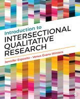 Introduction to Intersectional Qualitative Research - Jennifer Esposito, Venus E. Evans-Winters