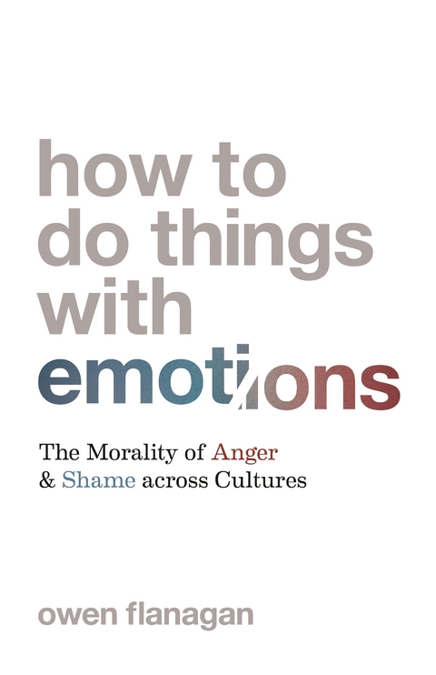 How to Do Things with Emotions -  Owen Flanagan