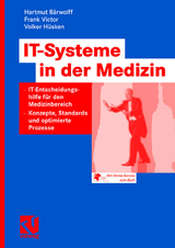 IT-Systeme in der Medizin - Hartmut Bärwolff, Frank Victor, Volker Hüsken