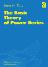 The Basic Theory of Power Series - Jesús M. Ruiz