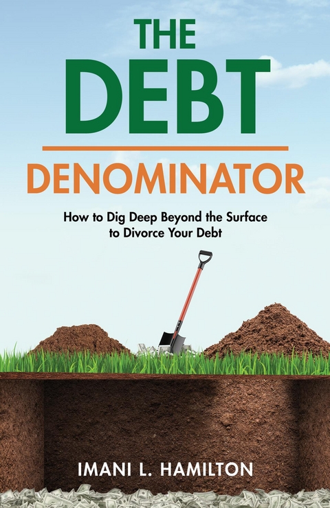 The Debt Denominator - Imani L. Hamilton