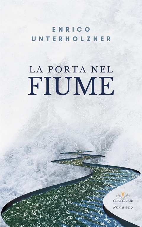 La porta nel fiume - Enrico Unterholzner