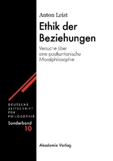 Ethik der Beziehungen - Anton Leist