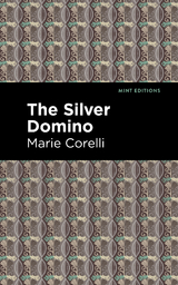 The Silver Domino - Marie Corelli