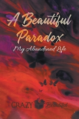 Beautiful Paradox -  CRAZY Beautiful