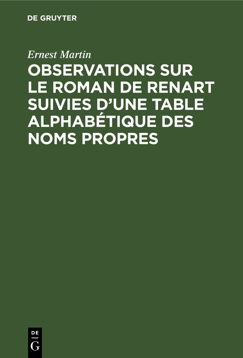 Observations sur le roman de Renart suivies d’une table alphabétique des noms propres - Ernest Martin