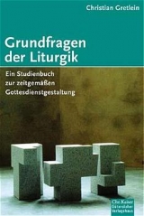 Grundfragen der Liturgik - Christian Grethlein