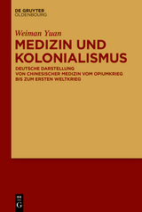 Medizin und Kolonialismus - Weiman Yuan