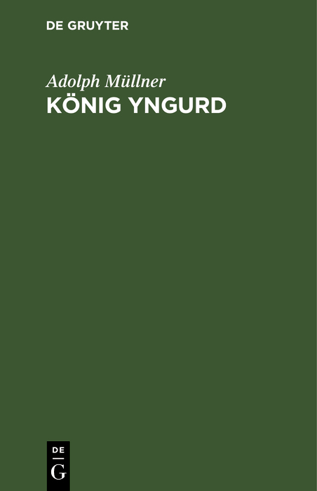 König Yngurd - Adolph Müllner