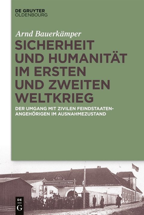 Sicherheit und Humanität im Ersten und Zweiten Weltkrieg - Arnd Bauerkämper