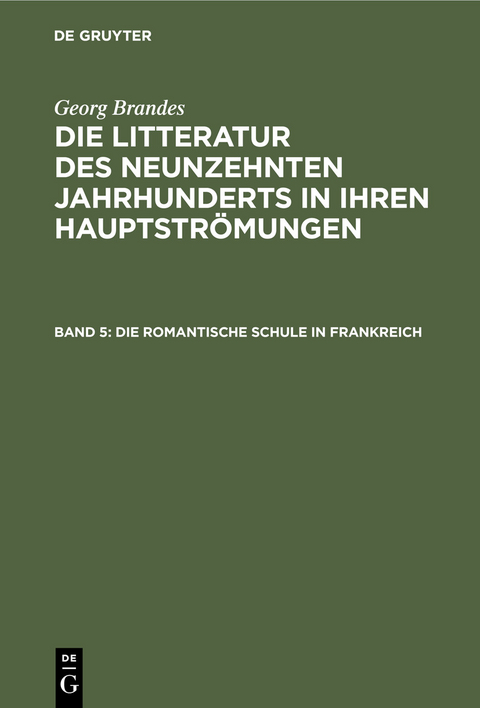 Die romantische Schule in Frankreich - Georg Brandes