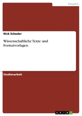 Wissenschaftliche Texte und Formatvorlagen - Nick Scheder