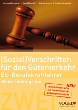 (Sozial)Vorschriften für den Güterverkehr - EU Berufskraftfahrer - Stephan Burgmann, Ludwig Jungwirth, Martin Strehl