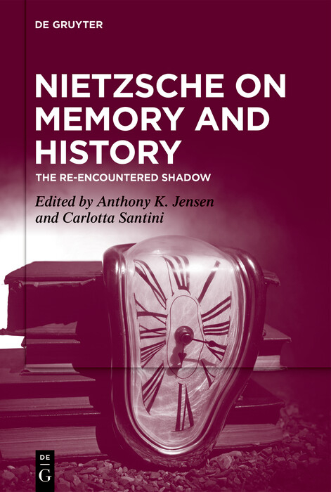 Nietzsche on Memory and History - 