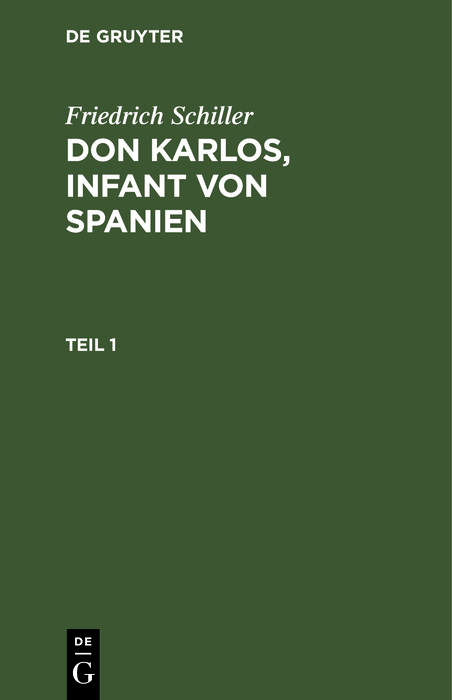 Friedrich Schiller: Dom Karlos, Infant von Spanien. Teil 1 - Friedrich Schiller